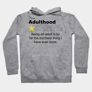 Adulthood One Star Review - Sarcastic Humor Hoodie